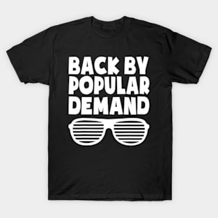 Back By Popular Demand Back To School Boys Girls Teacher T-Shirt